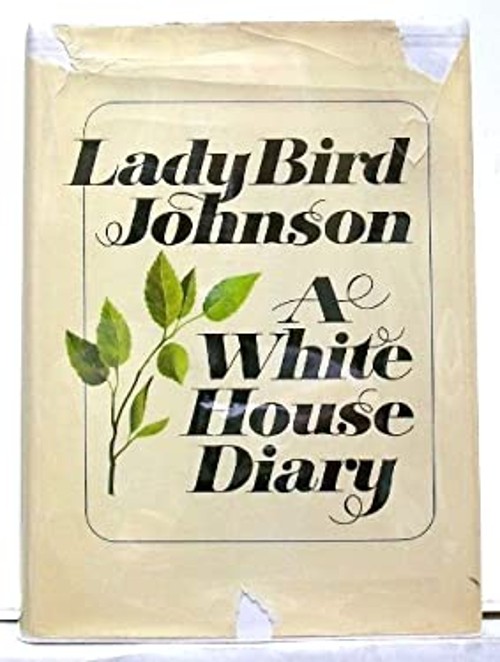 A White House Diary Hardcover Claudia Alta Johnson
