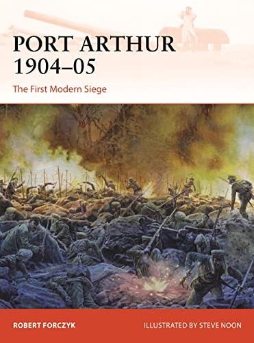Port Arthur 1904–05: The First Modern … by Robert Forczyk Paperback / softback