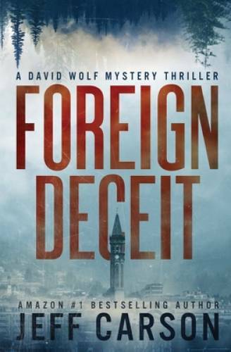 Foreign Deceit (David Wolf) (Volume 1) — Paperback By Carson, Jeff — VERY GOOD