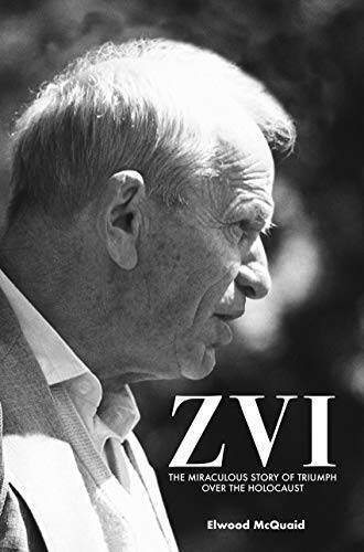 ZVI : The Miraculous Story of Triumph Over the Holocaust — Paperback — VERY GOOD