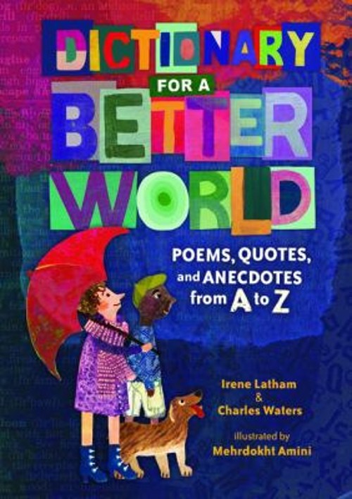 Dictionary for a Better World : Poems, Quotes, and Anecdotes from