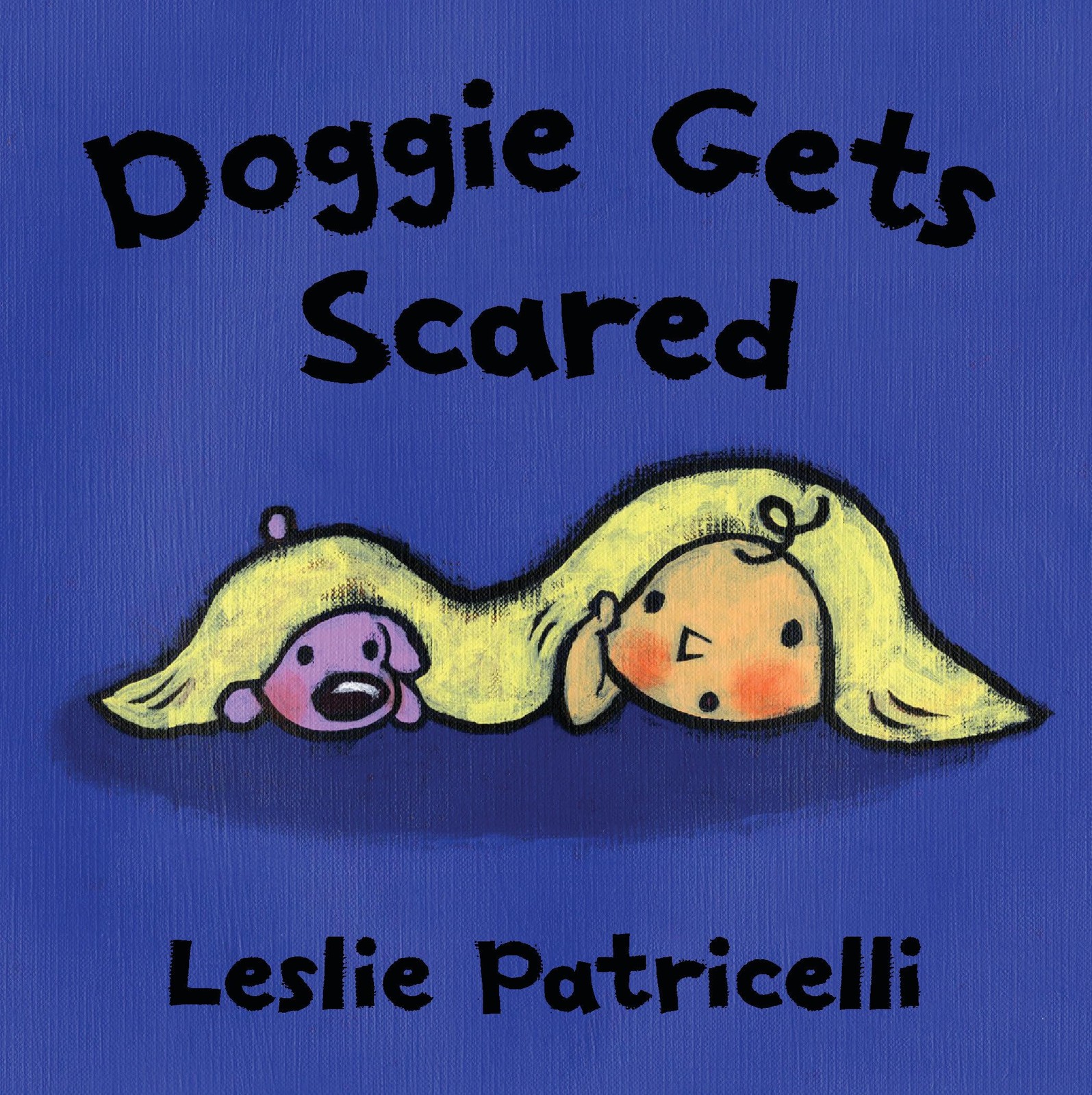 Doggie Gets Scared (Leslie Patricelli board books) — board book Patricelli, …