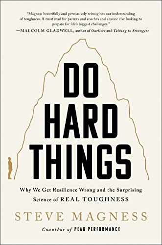 Do Hard Things: Why We Get — Hardcover, by Magness Steve — Very Good u