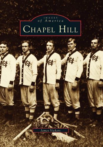 Images of America Ser.: Chapel Hill (1996, Trade Paperback)