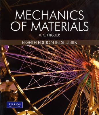 Mechanics Of Materials SI 8/E (8th Edition) by Russell C. Hibbeler