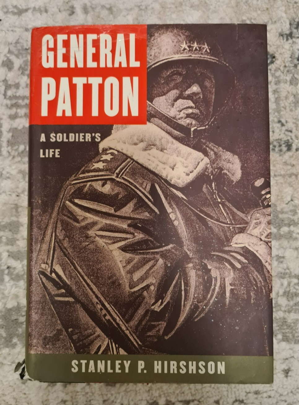 General Patton : A Soldier’s Life by Stanley P. Hirshson (2002, Hardcover)