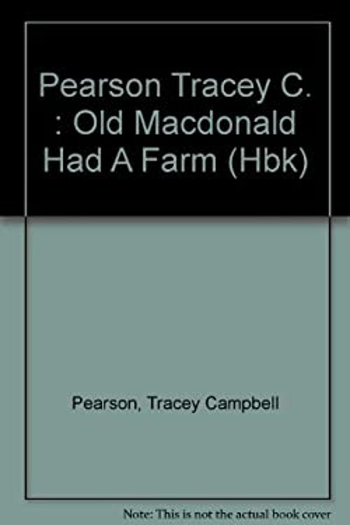 Old MacDonald Had a Farm Hardcover Tracey Campbell Pearson