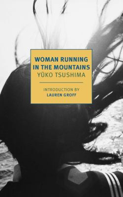 Woman Running in the Mountains Paperback Yuko Tsushima