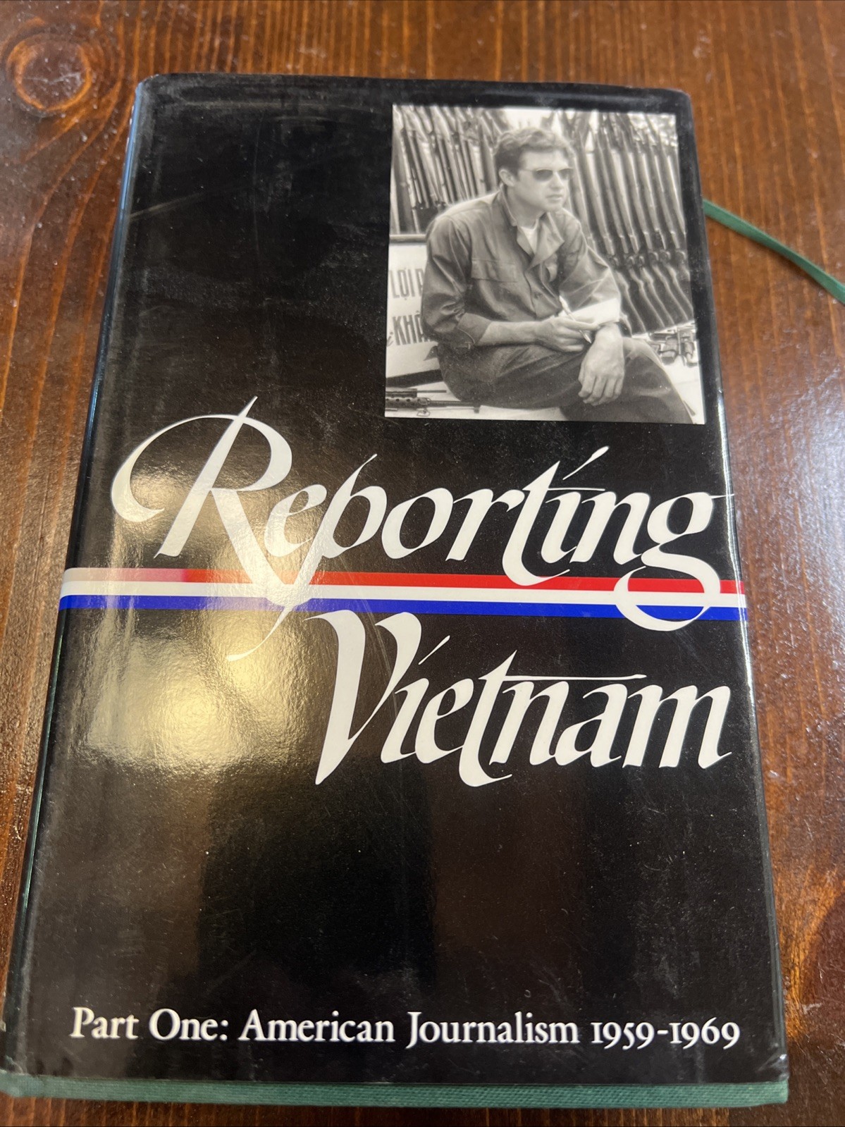 Reporting Vietnam Vol. 1 (Loa #104): American Journalism 1959-1969 by Assorted