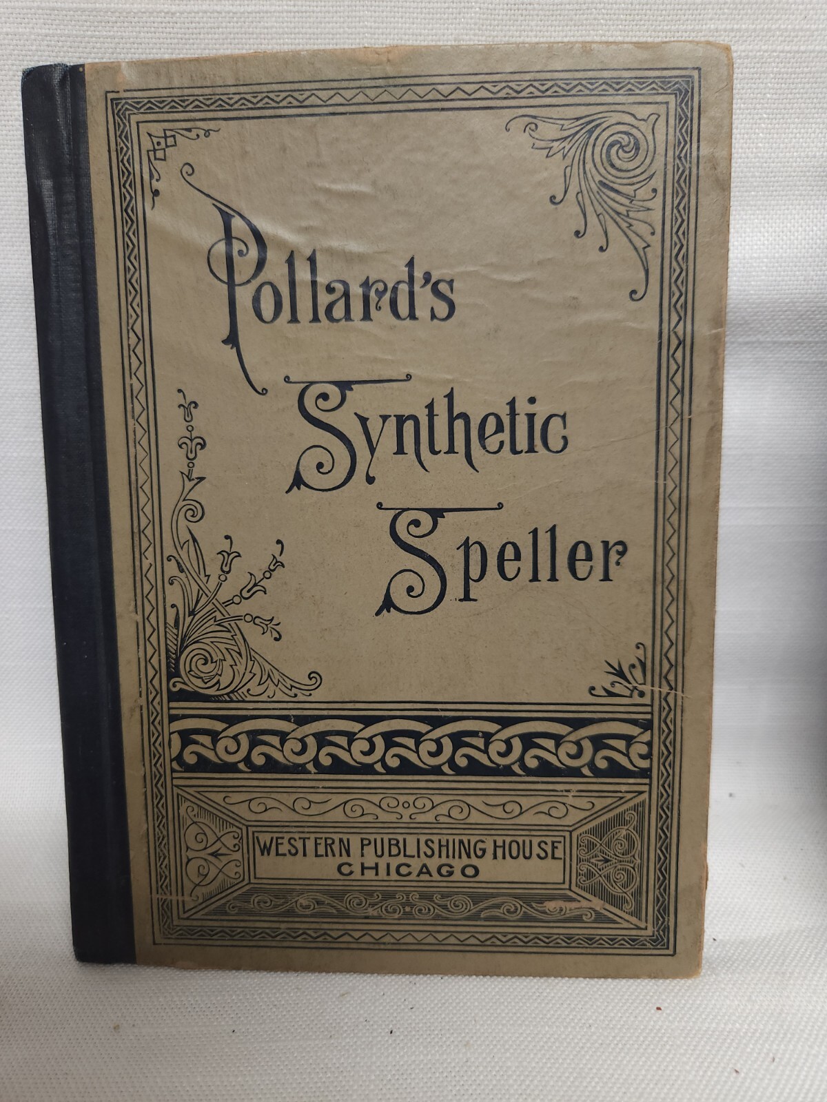 Pollard’s synthetic speller by Rebecca S. Pollard 1894 100 pages Western Pub.