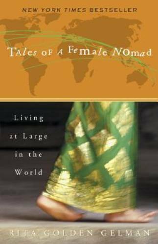 Tales of a Female Nomad: Living at Large in the World — Paperback — GOOD