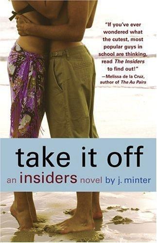 Take It Off: An Insiders Novel by J. Minter
