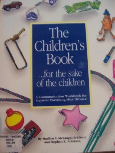 The Children’s Book … for the Sake of the Children: A Communication Workbook