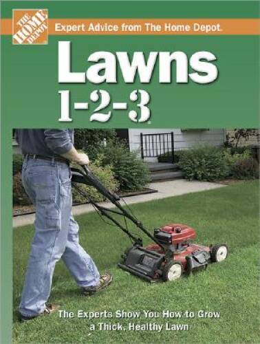 Lawns 1-2-3 (Home Depot 1-2-3) — Hardcover By The Home Depot — GOOD