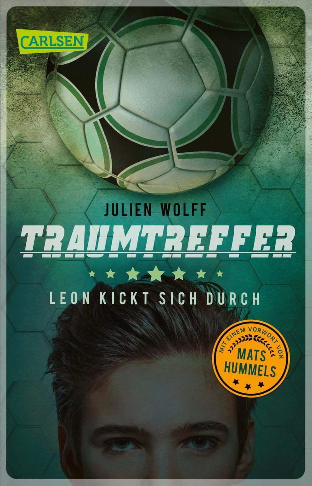 Julien Wolff / Traumtreffer! Leon kickt sich durch / 9783551316981