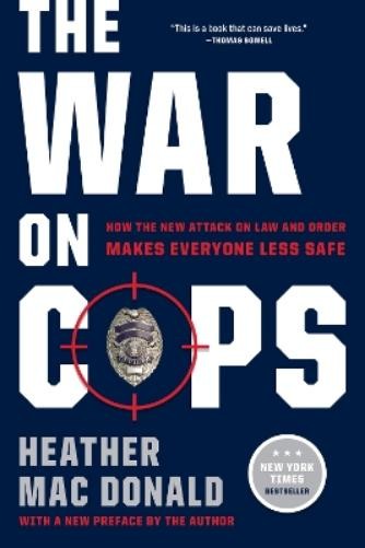 Heather Mac Donald The War on Cops (Paperback)