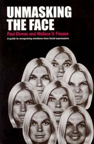 Unmasking the Face: A Guide to Recognizing Emotions From Facial Expr — GOOD