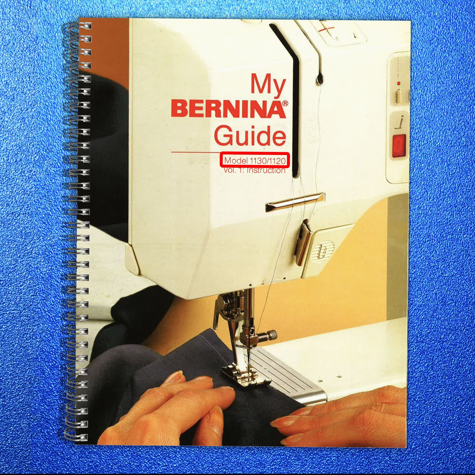 BERNINA 1130 1120 Instruction Manual REPRINT, METAL SPIRAL FASTENED, TOUGH COVER