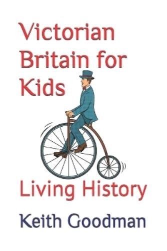 Keith Goodman Victorian Britain for Kids (Paperback) (UK IMPORT)