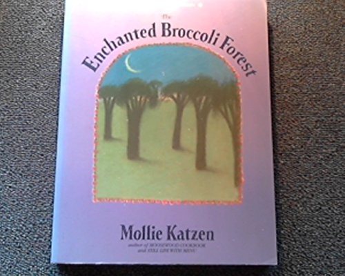 The Enchanted Broccoli Forest — Paperback By Katzen, Mollie — GOOD