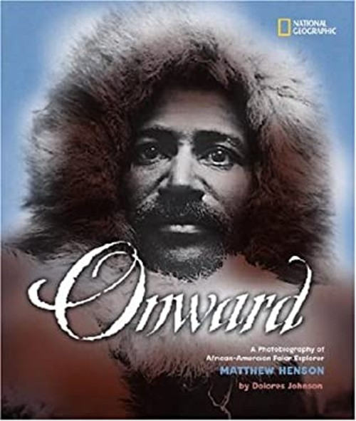 Onward : A Photobiography of African-American Polar Explorer Matt