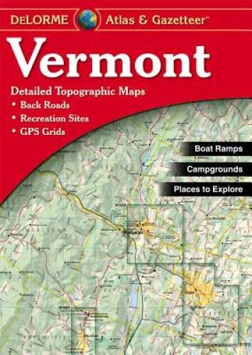 Vermont Atlas & Gazetteer — Paperback By Delorme — VERY GOOD