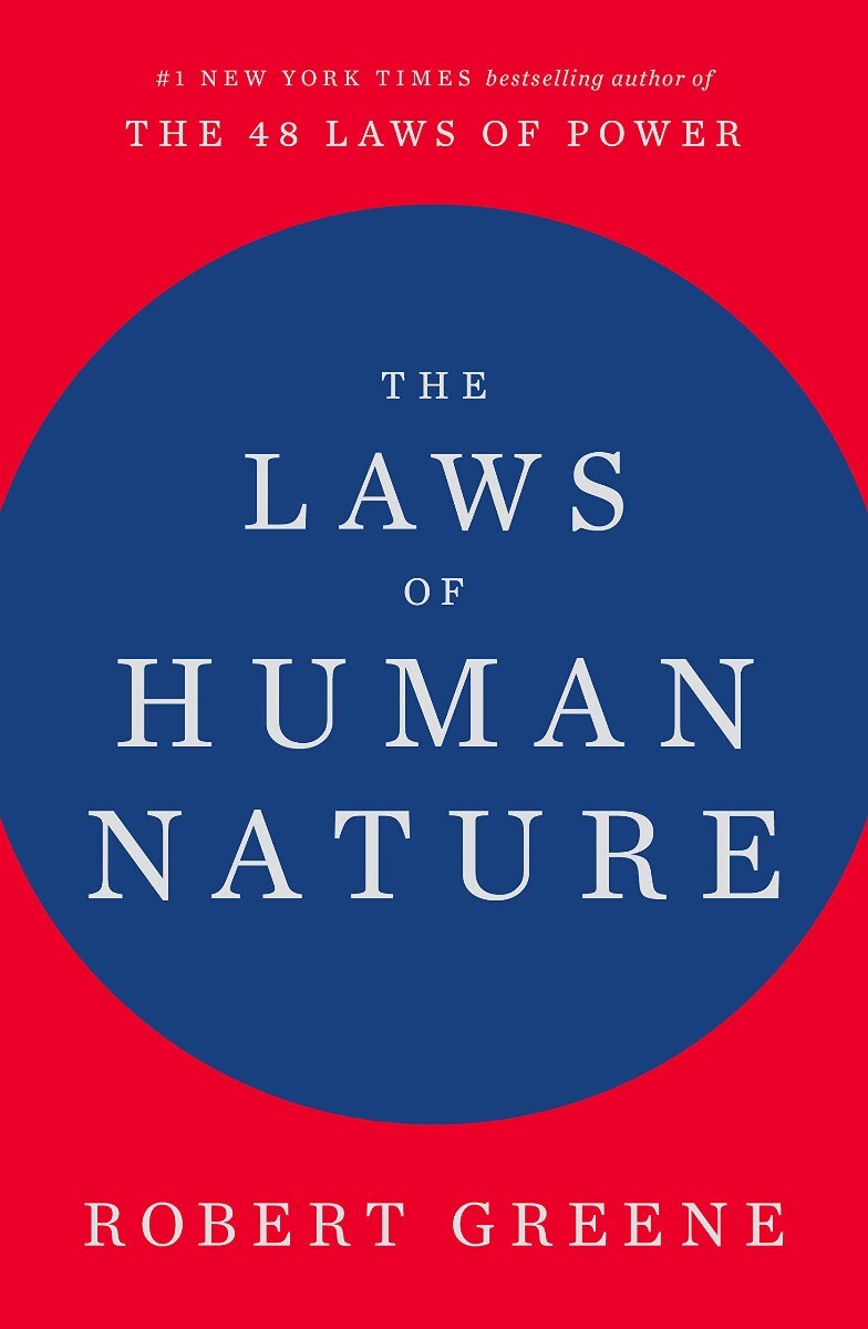 The Laws of Human Nature by Robert Greene — Hardcover – 2018