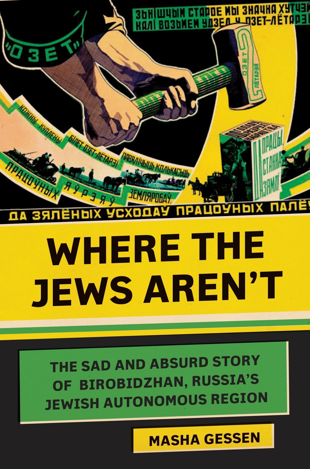 Where the Jews Aren’t: The Sad and Absurd Story of Birobidzhan, Russia’s Jew…