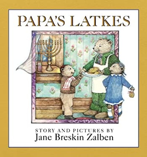 Papa’s Latkes Picture Book Jane Breskin Zalben