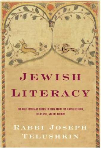 Jewish Literacy: The Most Important Things to Know About the Jewish — VERY GOOD