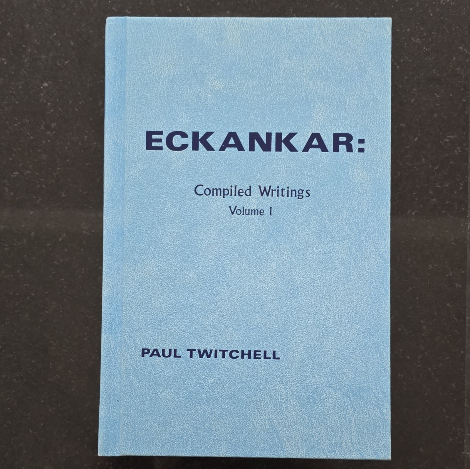ECKANKAR — Compiled Writings Vol I Paul Twitchell HC Illuminated Way 1975