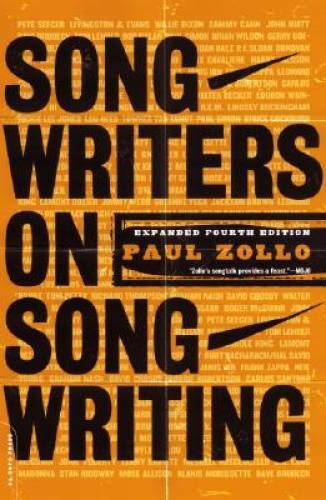 Songwriters On Songwriting: Revised And Expanded — Paperback — GOOD