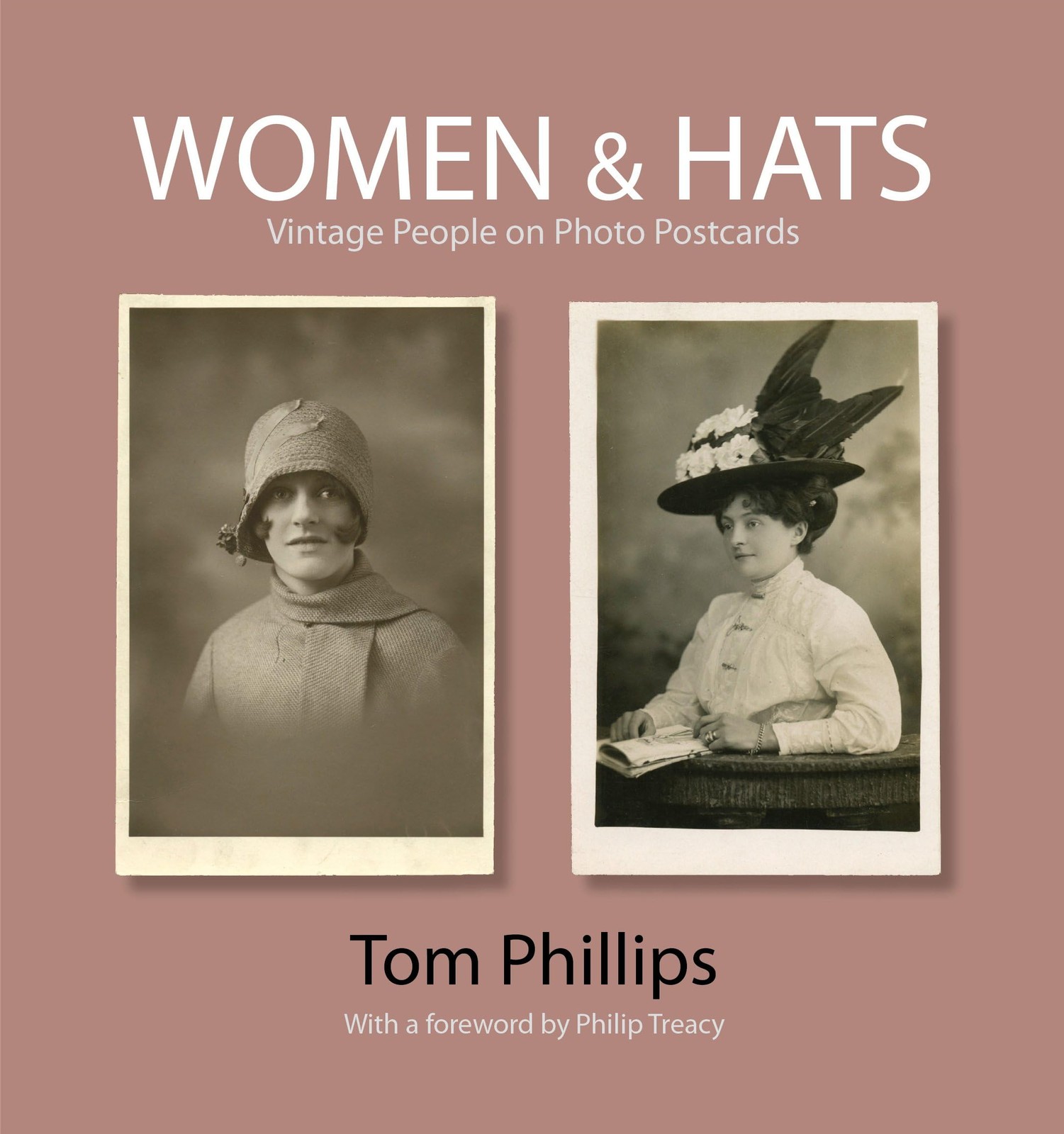 Women & Hats: Vintage People on Photo Postcards (Photo Postcards from the To…