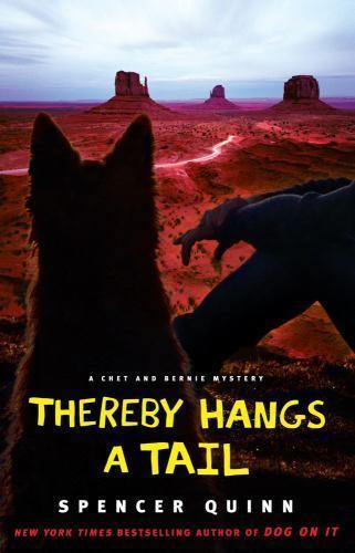 Thereby Hangs a Tail: A Chet and Bernie- 9781416585855, Spencer Quinn, hardcover