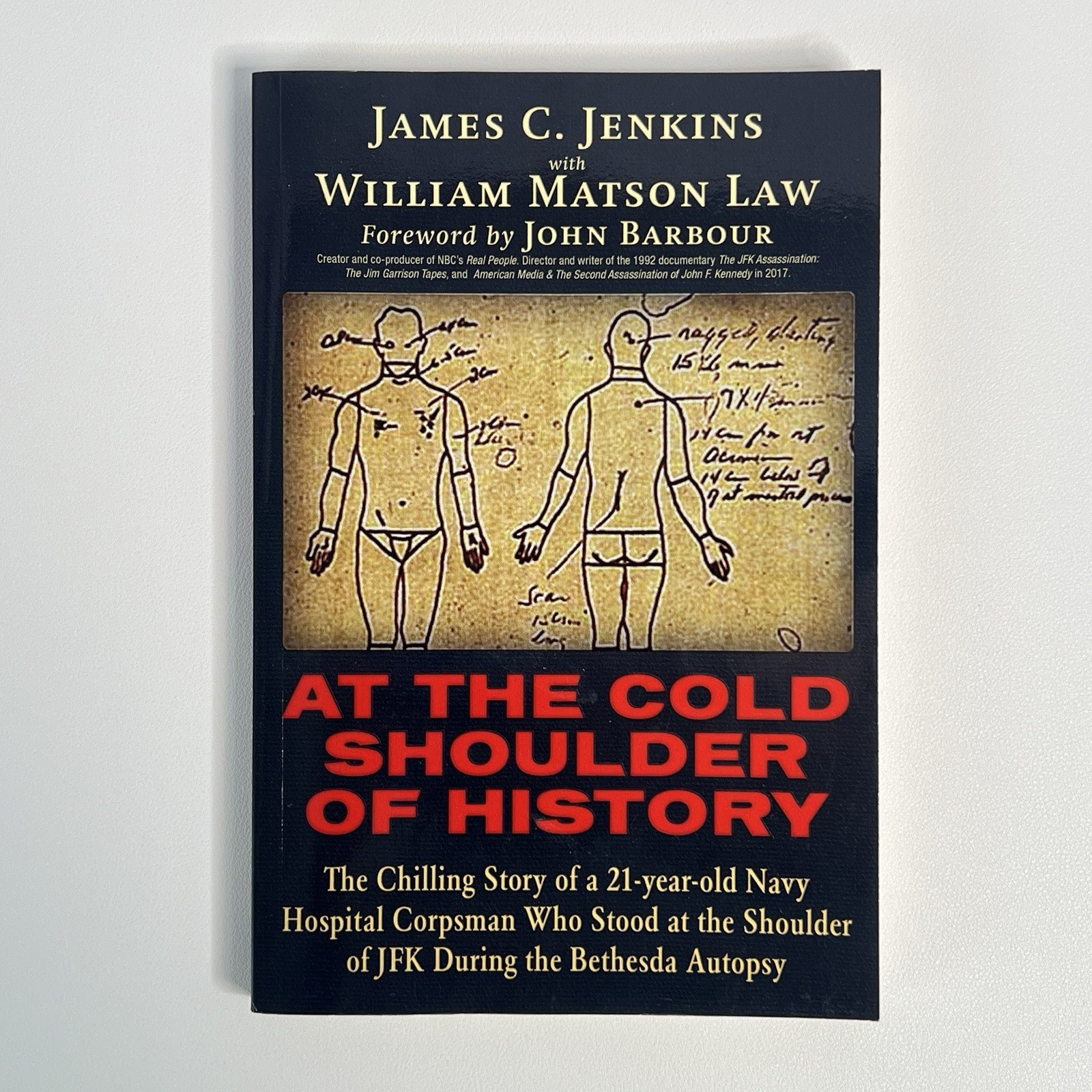 At the Cold Shoulder of History JFK Bethesda Autopsy James Jenkins 1st Ed 2018