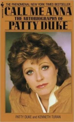 Call Me Anna: The Autobiography of Patty Duke — Hardcover — VERY GOOD