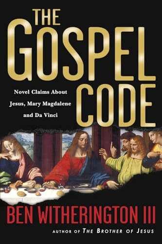 The Gospel Code: Novel Claims — Paperback, by Ben Witherington III — Acceptable