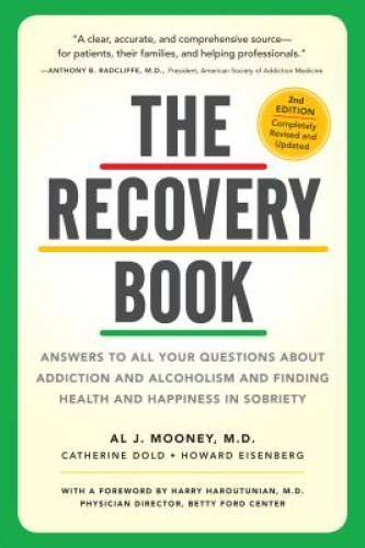 The Recovery Book: Answers to All Your Questions About Addiction and Alc — GOOD