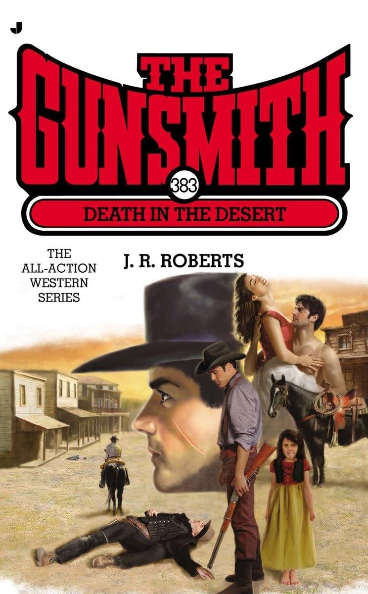 The Gunsmith 383: Death in the Desert (Gunsmith, The) — mass market paperbac…