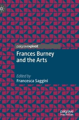 Frances Burney and the Arts by Francesca Saggini: New