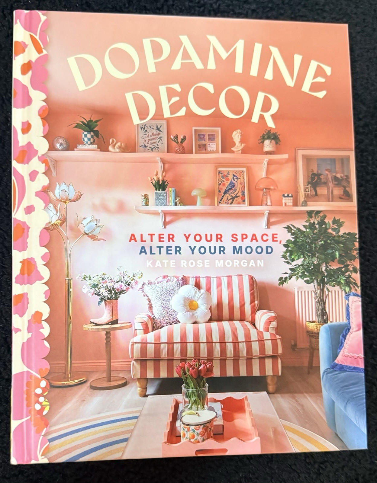 Dopamine Decor Alter Your Space Mood by Kate Rose Morgan Hardcover