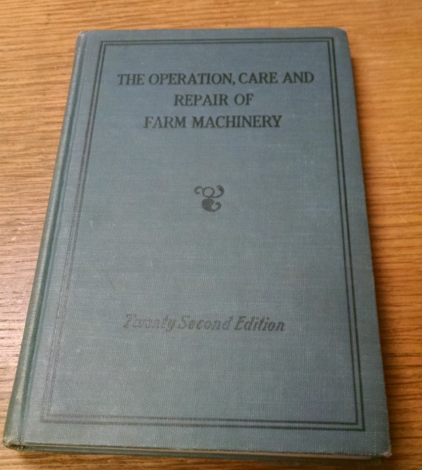The Operation care and repair of farm machinery HC Book 22nd edition John Deere