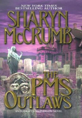 The PMS Outlaws: An Elizabeth MacPherson Novel — Hardcover — VERY GOOD