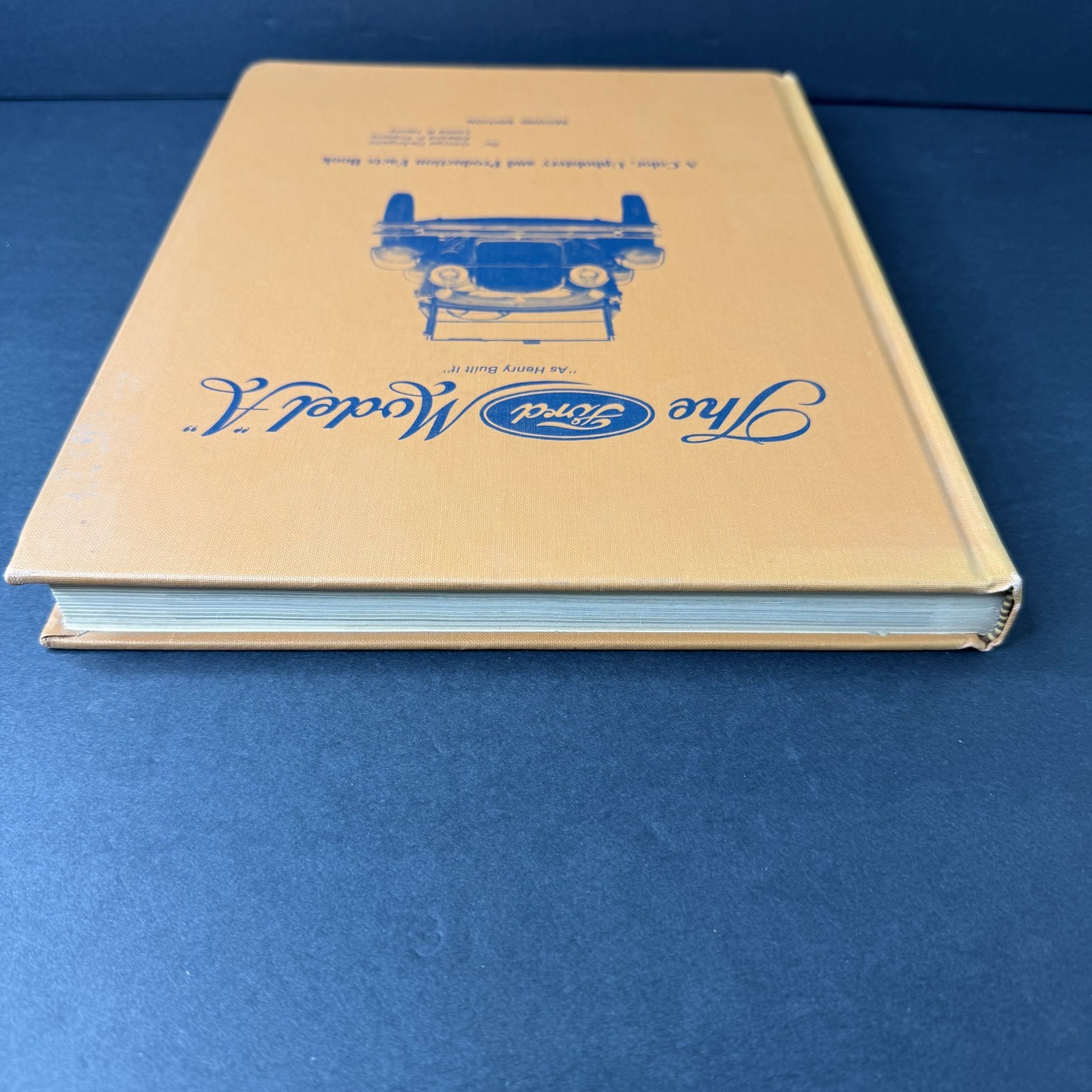 The Ford Model A by George De Angelis, Edward P Francis & Leslie R Henry Book