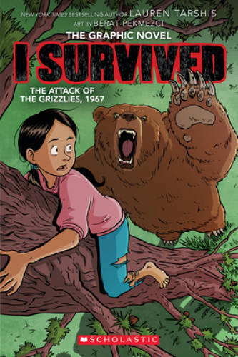 I Survived the Attack of the Grizzlies, 1967: A Graphic Novel (I Sur — VERY GOOD