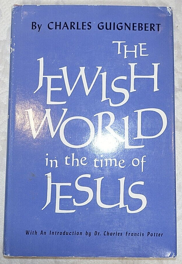 The Jewish World in the Time of Jesus by Charles Guignebert — 1968 HC/DJ