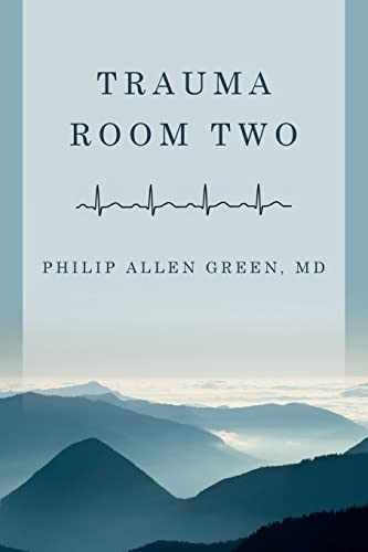 Trauma Room Two — Paperback, by Green Philip Allen — Very Good