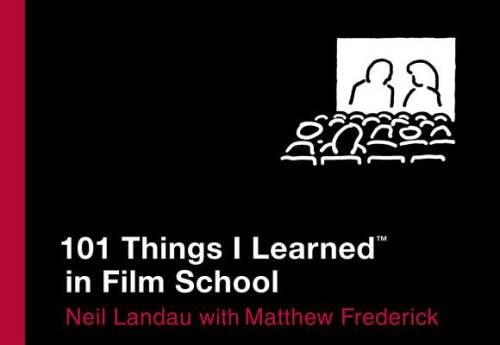 101 Things I Learned in Film School — Hardcover By Neil Landau — VERY GOOD