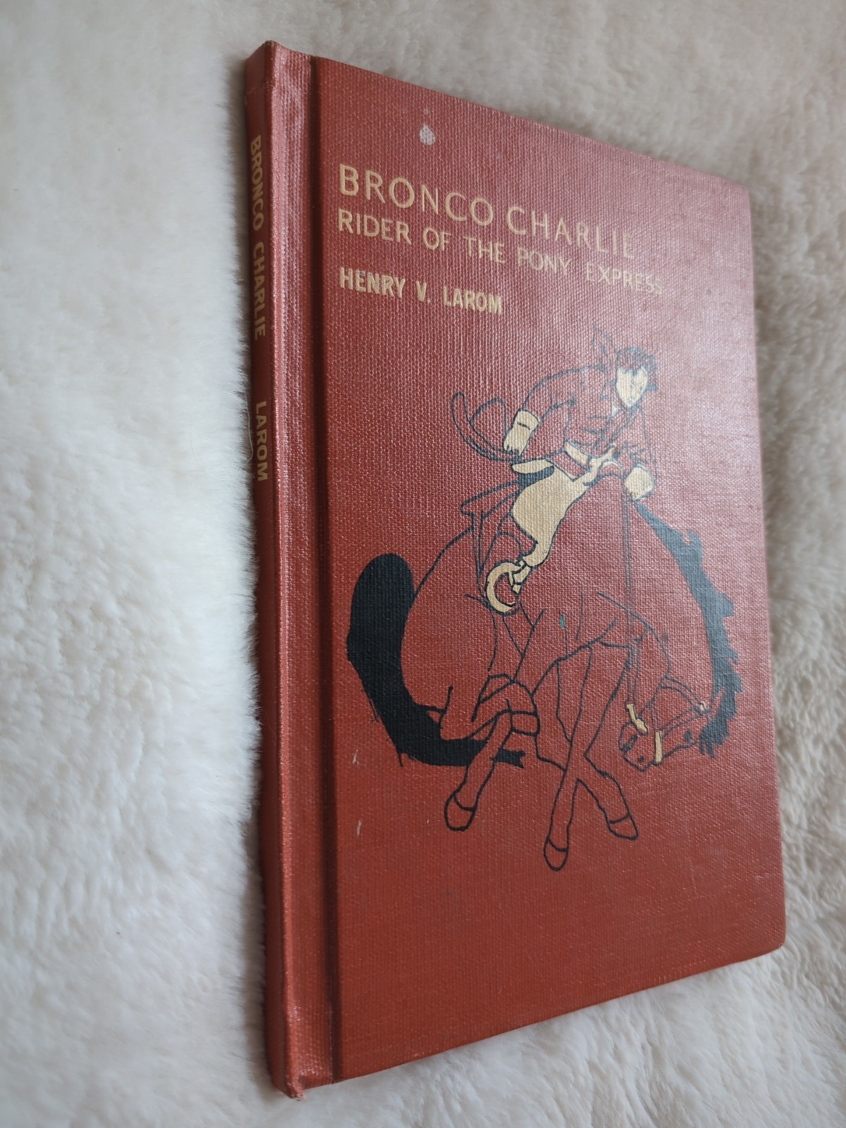 Bronco Charlie Rider of The Pony Express by Henry Larom 1951 Vtg HC Ex Library