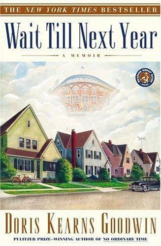 Wait Till Next Year — A Memoir — Doris Kearns Goodwin, 9780684847955, paperback